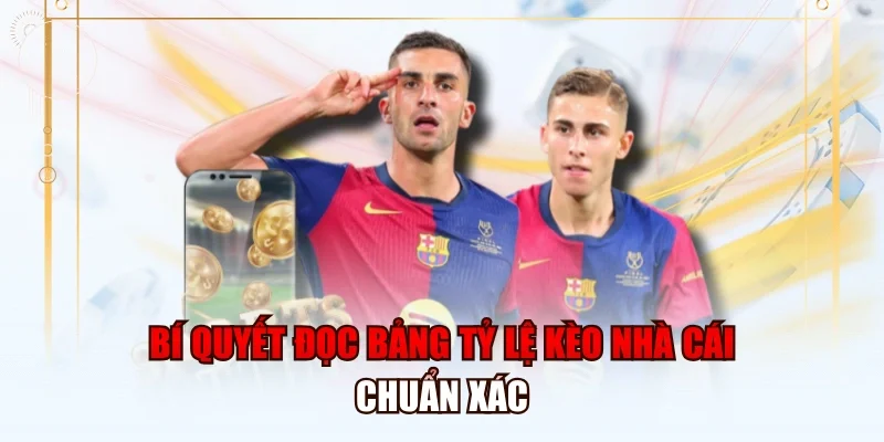 Bí quyết đọc bảng tỷ lệ kèo nhà cái