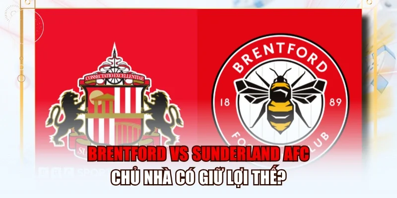 Brentford vs Sunderland A.F.C