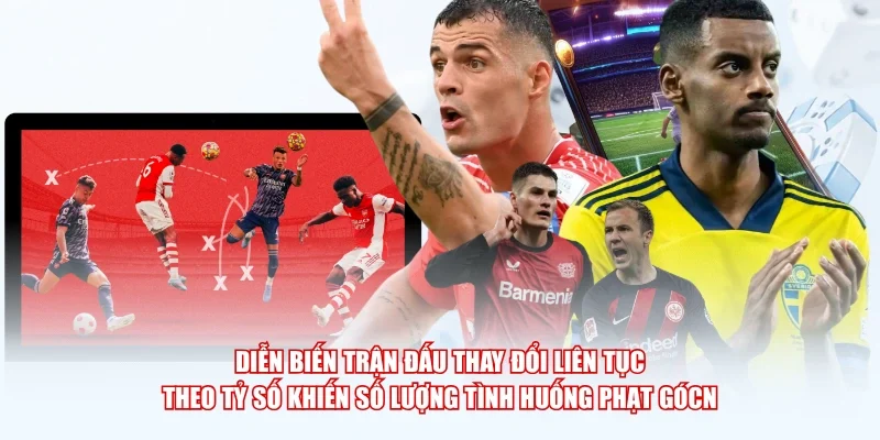 Diễn biến trận đấu thay đổi liên tục theo tỷ số khiến số lượng tình huống phạt gócn